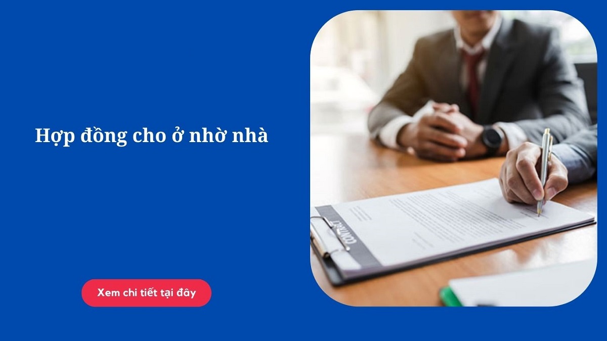 Hợp đồng cho ở nhờ nhà cần phải đảm bảo về mặt nội dung