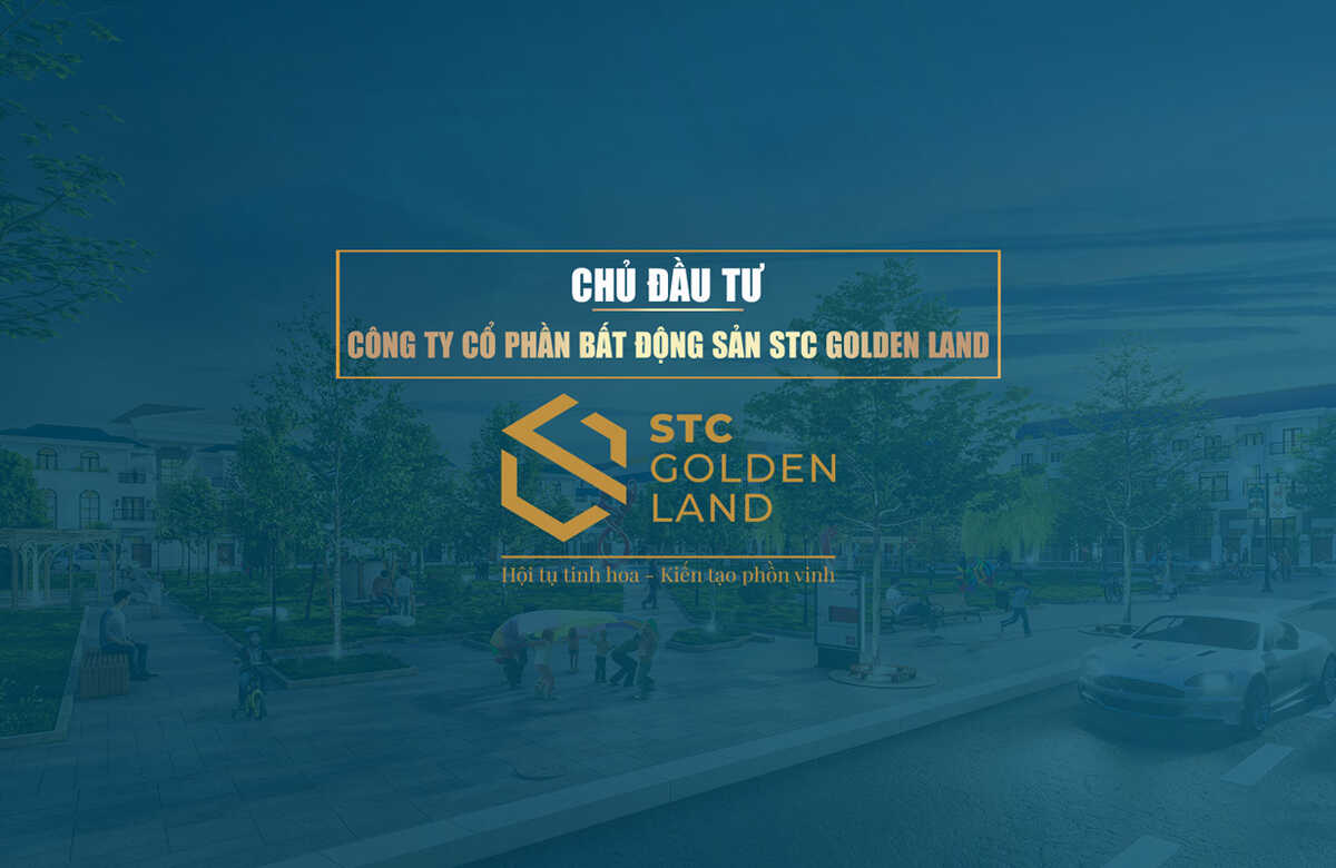 STC Golden Land là chủ đầu tư dự án