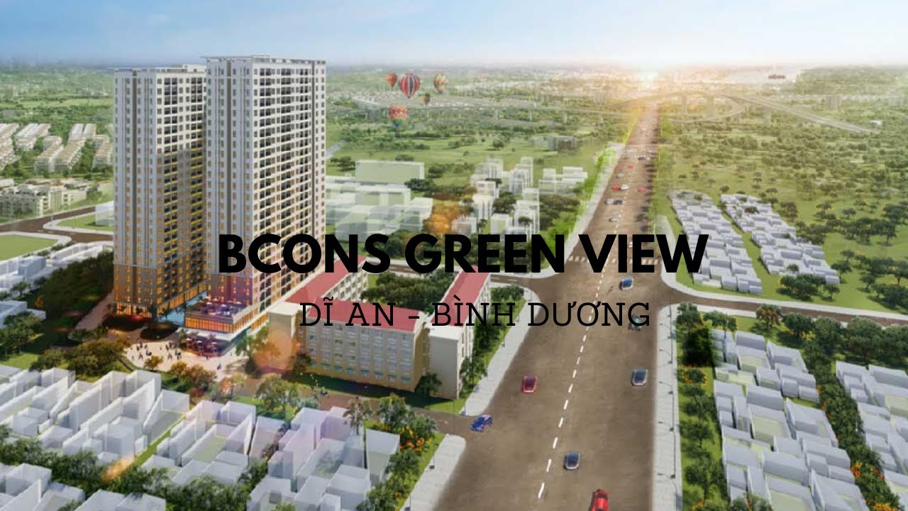 Tổng quan dự án Bcons Green View