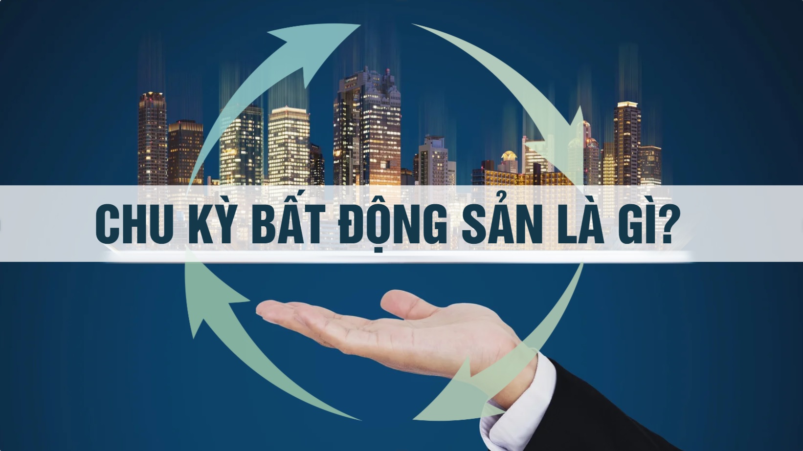 Chu kỳ bất động sản thường kéo dài từ 7 – 9 năm và trải qua nhiều giai đoạn